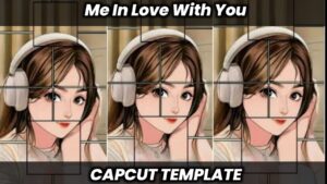 Me In Love With You Capcut Template New Trend