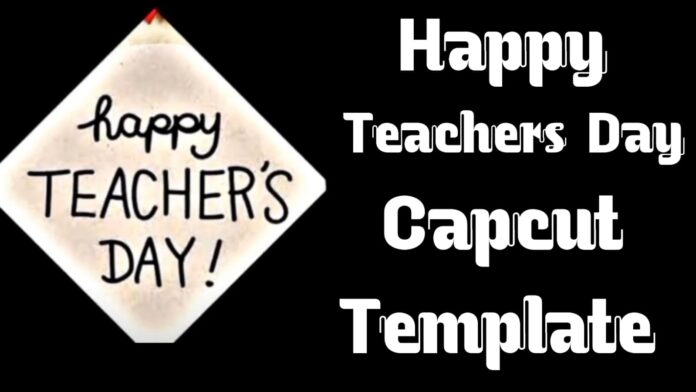 teachers day capcut template